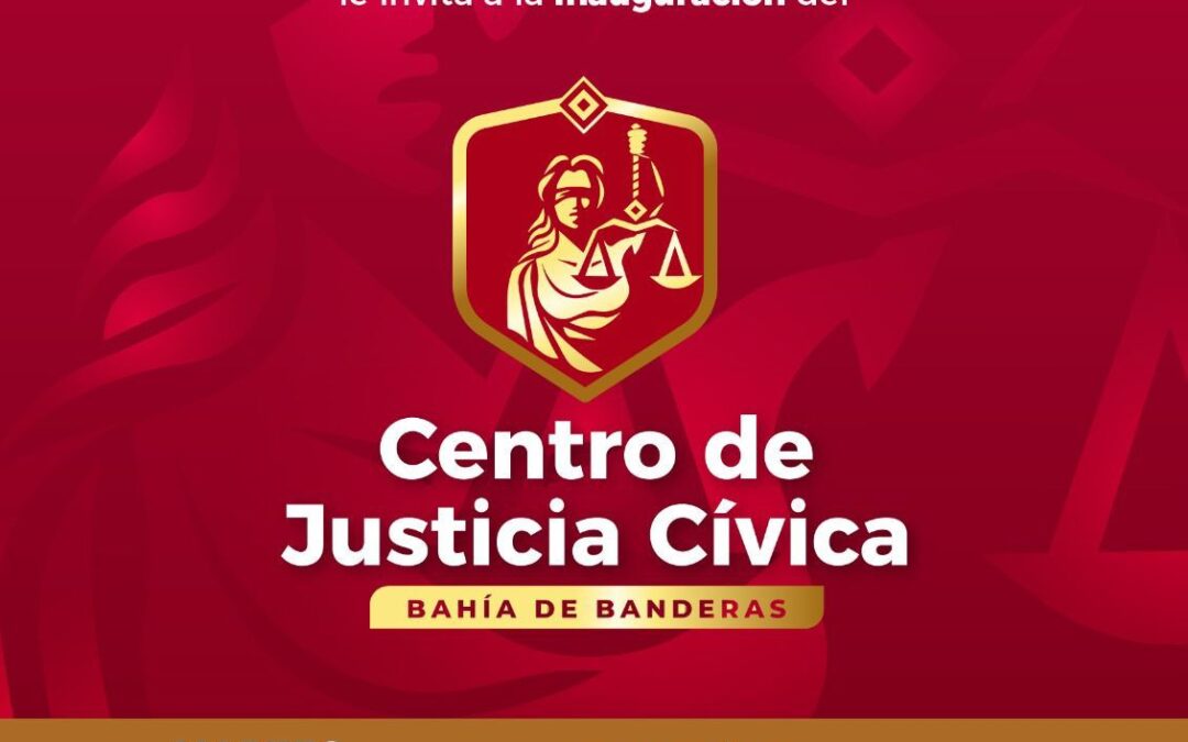 Abrirá sus puertas el Centro de Justicia Cívica para el municipio de Bahía de Banderas, el tercero en Nayarit.
