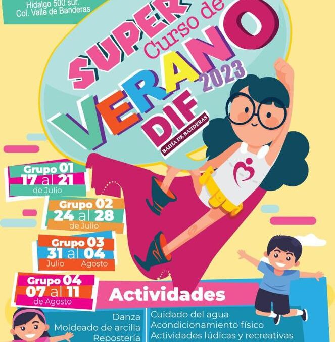Invita DIF y el XI Ayuntamiento al “Super Curso de Verano” para niñas, niños y preadolescentes